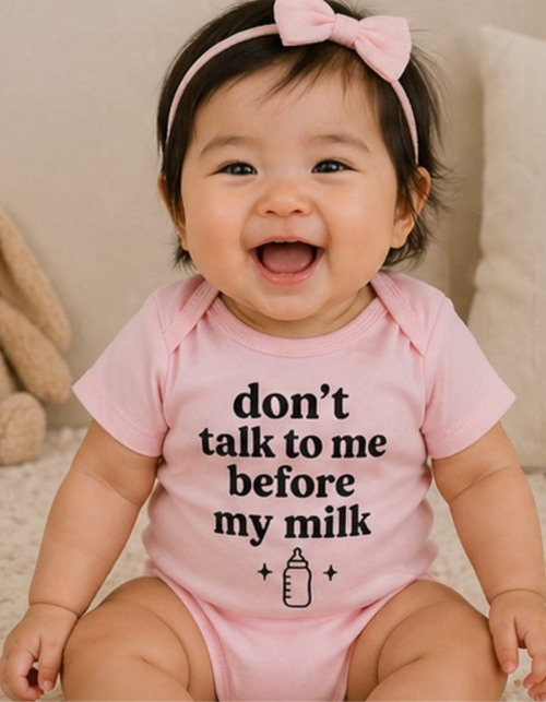 Don't Talk To Me Before My Milk Infant Bodysuit