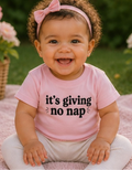 It's Giving No Nap Tee (Infant)