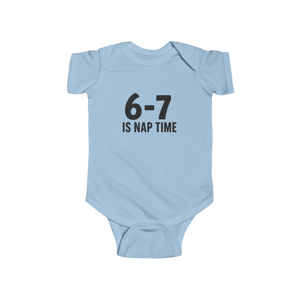 6-7 Is Nap Time Infant Bodysuit